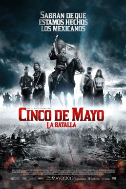 Cinco De Mayo: The Battle สมรภูมิเดือดเลือดล้างแผ่นดิน (2013)